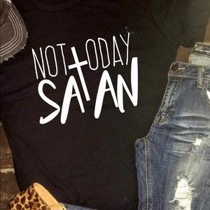 Not today Satan T-shirt
